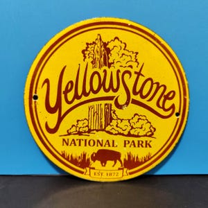 Vintage YELLOWSTONE NATIONAL PARK Wyoming Porcelain Enamel Metal sign 6&quot; Inch