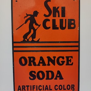 Vintage SKI CLUB Orange Club Soda Pop Porcelain Enamel Metal sign 9&quot; X 6&quot; Inch