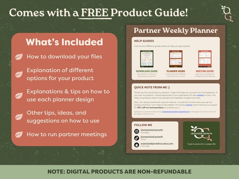 The partner weekly planner comes with a free product guide. What's included: how to download your files; an explanation of different options for your product; explanation& tips on how to use each planner design; other tips, ideas, and suggestion on how to use; and how to run partner meetings.