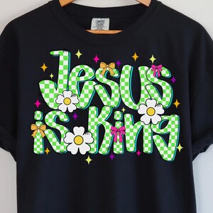 Christian Jesus Checkered Retro T-Shirt, Jesus Is King Shirt, Coquette Christian T Shirt, Floral Religious Shirt,Trendy Bible Verse Tee Gift