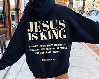 Jesus Is King Oversized Christian Hoodie: Trendy Christian Streetwear Bible Verse Sweatshirt