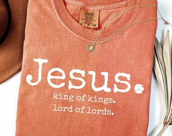 Comfort Colors Christian T-Shirt: King of Kings Jesus Bible Verse Tee