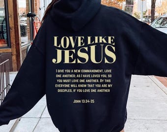 Sudadera con capucha cristiana Love Like Jesus con versículo bíblico, sudadera cristiana estética, sudadera con capucha de Jesús, sudadera con capucha de la iglesia, sudadera con capucha de gran tamaño, camiseta religiosa