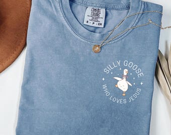 Silly Goose Jesus Shirt: Christian Graphic Tee - Comfort Colors