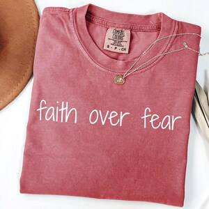 Faith Over Fear Unisex Garment-Dyed T-shirt, Christian Bible Verse Tee, Religious Graphic Shirt, Inspirational Apparel, Christian Gift Shirt