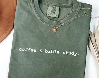 Comfort Colors Coffee & Bible Study Jesus T-Shirt: Coffee Lover Christian Tee