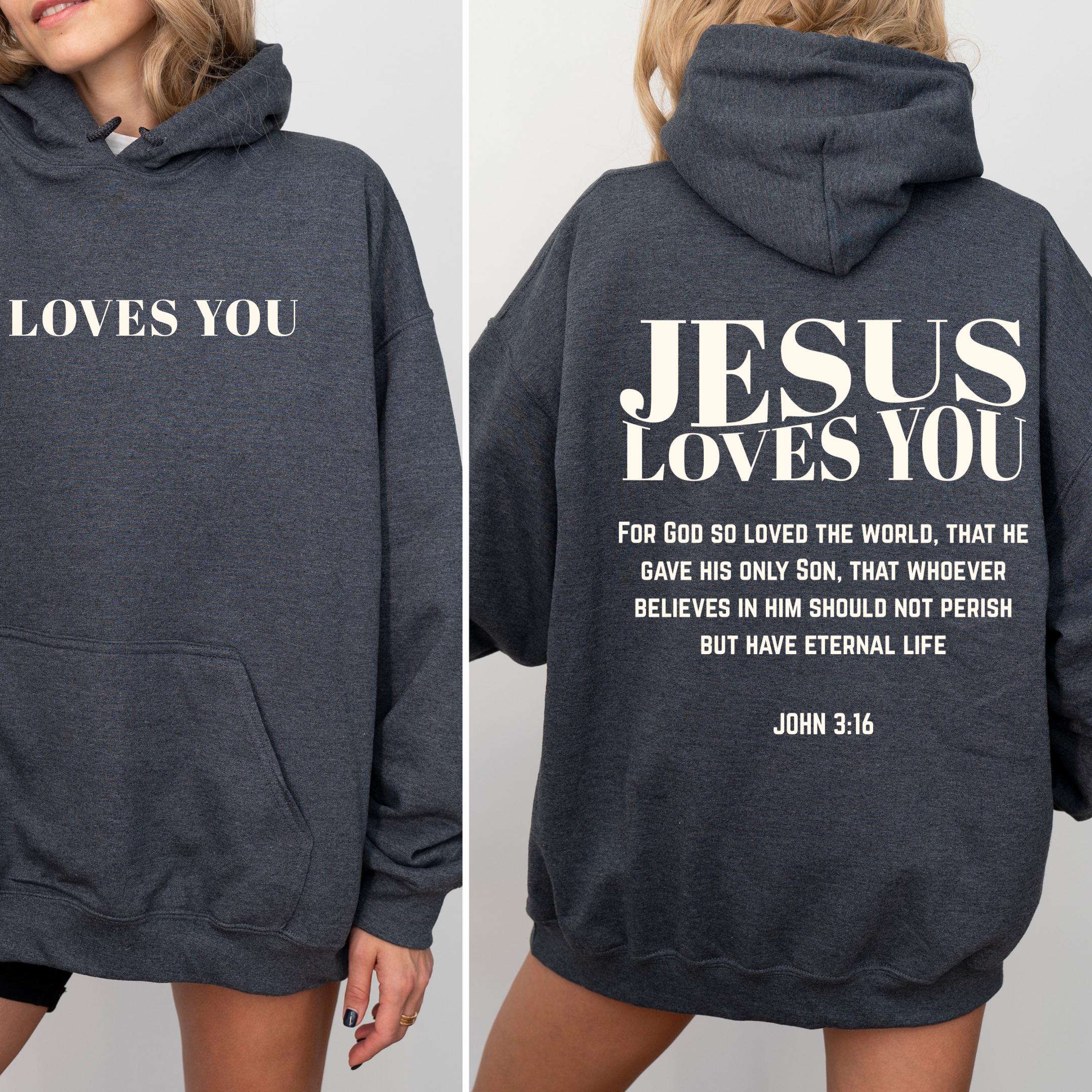 Scripture Hoodies Jesus Loves You Christian Hoodie Bible Verse Gift, Aesthetic Christian ...