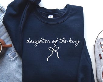 Daughter Of The King Christian Sweatshirt: Girly Coquette Jesus Shirt
