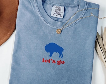 Buffalo Football Let's Go Game Day T-Shirt: Trendy Comfort Colors Buffalo Shirt