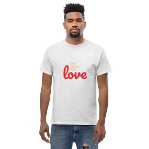 Do What You Love T-Shirt - Inspirational Quote Cotton Tee for Daily Motivation, Inspiring Lifestyle Apparel