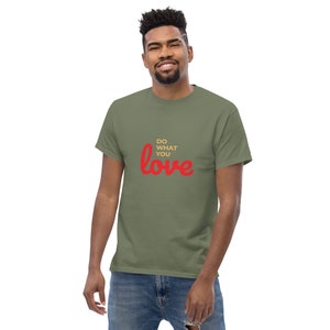 Do What You Love T-Shirt - Inspirational Quote Cotton Tee for Daily Motivation, Inspiring Lifestyle Apparel