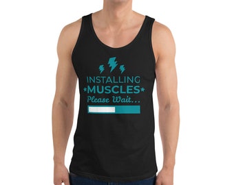 Installing Muscles - Tank Top - Funny Workout Gear - Perfect for Fitness Lovers - Unique Exercise Apparel