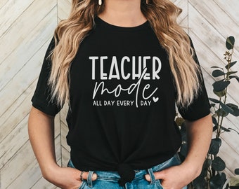Teacher Mode Tee, teacher shirt, teacher gift, gift for teacher, teacher t shirt, teacher thank you gift, teacher thanks, thanks to teachers