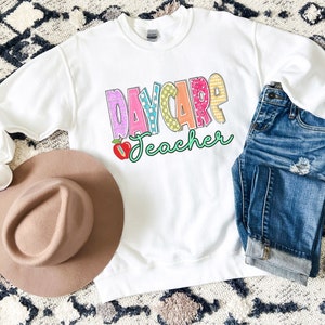 Daycare Teacher Sweatshirt, daycare teacher gift, gift to daycare teacher, daycare teacher sweatshirt, daycare teacher thank you gift