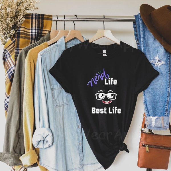 Nerd Life-Best Life Inner Creator Inspirational Talent or Hobby Casual or Semi-Formal Graphic Stylish Design Soft Wear Short Sleeve Tee