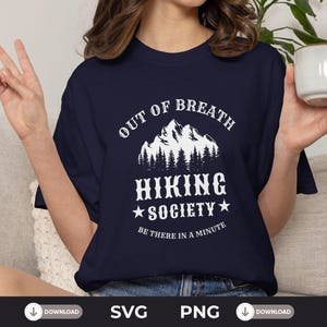 The Out of Breath Hiking Society, Digital Download, SVG for Cricut, PNG for Sublimation, Funny Hiking Shirt, Ideas for Hikers Hiking Tee