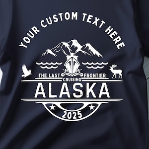 Chemises de croisière personnalisées en Alaska 2025 SVG personnalisées de croisière en Alaska 2025 pour des idées de chemises de croisière à sublimation Chemises de croisière familiale en Alaska pour famille Cruise 2024