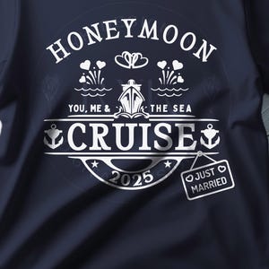Honeymoon Cruise 2025 SVG Honeymoon Cruise Shirt Cruise Shirts Ideas Celebration Cruise You Me & The Sea Happily Ever After Just Married