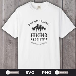 The Out of Breath Hiking Society, Digital Download, SVG for Cricut, PNG for Sublimation, Funny Hiking Shirt, Ideas for Hikers Hiking Tee