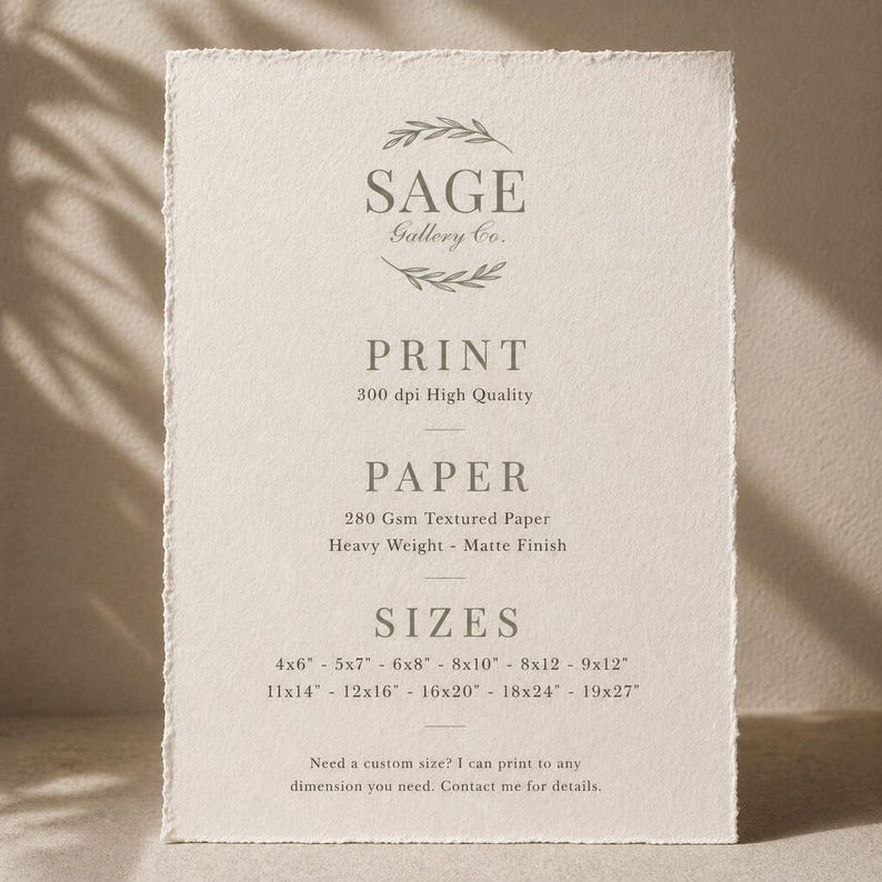 May include: A rectangular off-white textured paper sheet with deckled edges featuring dark gray text. The print displays Sage Gallery Co. branding, specifications for 300 dpi print quality, 280 Gsm heavy weight matte paper, and available sizes from 4x6 to 19x27 inches.
