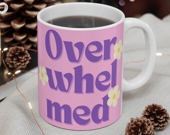 Abrumado / Regalo - Taza rosa / Regalo divertido