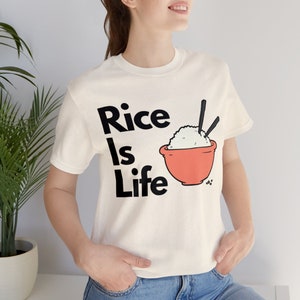 Rice Is Life Shirt, Rice Shirt, Noodle Shirt, Funny Rice Shirt, Rice Lover Gift, Food Lover Shirt, Foodie Shirt, Gift for Her