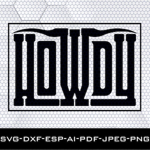 May include: Black and white graphic design of the word "Howdy" in a western style font.