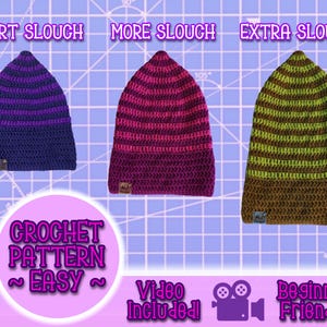 May include: Three crochet slouch hats in different lengths, with striped patterns in purple and blue, pink and purple, and green and brown. The image includes the text "SHORT SLOUCH", "MORE SLOUCH", "EXTRA SLOUCH", "CROCHET PATTERN ~EASY~", "Video Included", and "Beginner Friendly".