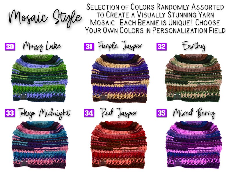This photo shows beanie style options in MOSAIC STYLE.  Mosaic style for me means a selection of colors randomly assorted to create a visually stunning yarn mosaic.  Each beanie is made unique.  Choose your own color combination in the personalization field or choose from these six styles.  30- mossy lake, 31- purple jasper, 32- earthy, 33- Tokyo midnight, 34- red jasper, 35- mixed berry.  #abstract art #marbled beanie #mosaic beanie #colorful hipster beanie #hippy style beanie #boho bum beanie