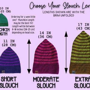 ♥ CHOOSE YOUR HAT LENGTH/SLOUCH ♥ 
LENGTHS ARE SHOWS WITH THE BRIM UNFOLDED
→ MUNCHKIN (GREAT FOR SMALLER YOUTH SIZES) - (8-10 in) (20-25 cm) depending on head size
→ SHORT SLOUCH (12 in) (30 cm)  
→ MODERATE SLOUCH  (16 in) (40 cm)
→ EXTRA SLOUCH  (20 in) (50 cm)
Ordering for a wee little one?  Munchkin Length may be the best fit! Length will be between 8-10 inches (20-25 cm) depending on head size.