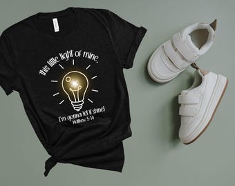 This little light of mine-  CHRISTIAN GRAPHIC shirt