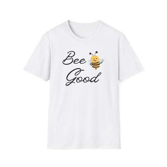 Unisex T-Shirt be good, Be Good, Bee, Bee, New Bee Collection, Positive quote, Trend