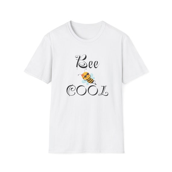 Unisex T-Shirt be Cool, Be Cool, Positive Quote, New Bee Collection, Bee, Trend