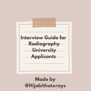 Könnte beinhalten: Ein beigefarbenes Papier mit dem Text "Interview Guide for Radiography University Applicants" ist auf einem hellbraunen Hintergrund befestigt. Der Text "Made by @Hijabithatxrays" steht darunter.