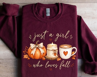Just A Girl Who Loves Fall Sweatshirt,Thanksgiving Gift,Pumpkin Season Sweater