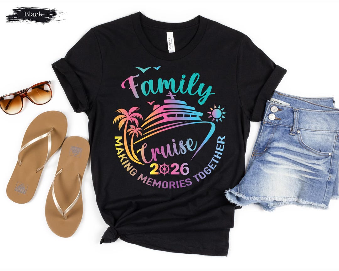 Family Cruise 2026 Shirt, Making Memories Together Tee, Cruise Trip ...