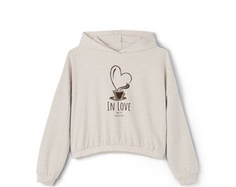 In Love With Coffee Hoodie, Cute Croptop Fall Hoodie, Fleece Lined Hoodie, Unisex Fit, Fleece Material, Coffee Hoodie, Coffee Hooded Sweater