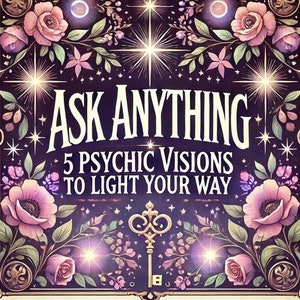 Psychic Reading - Ask Anything & Receive 5 Psychic Visions to Light Your Way - In-Depth Reading for Your Question, Accurate PsychicRead