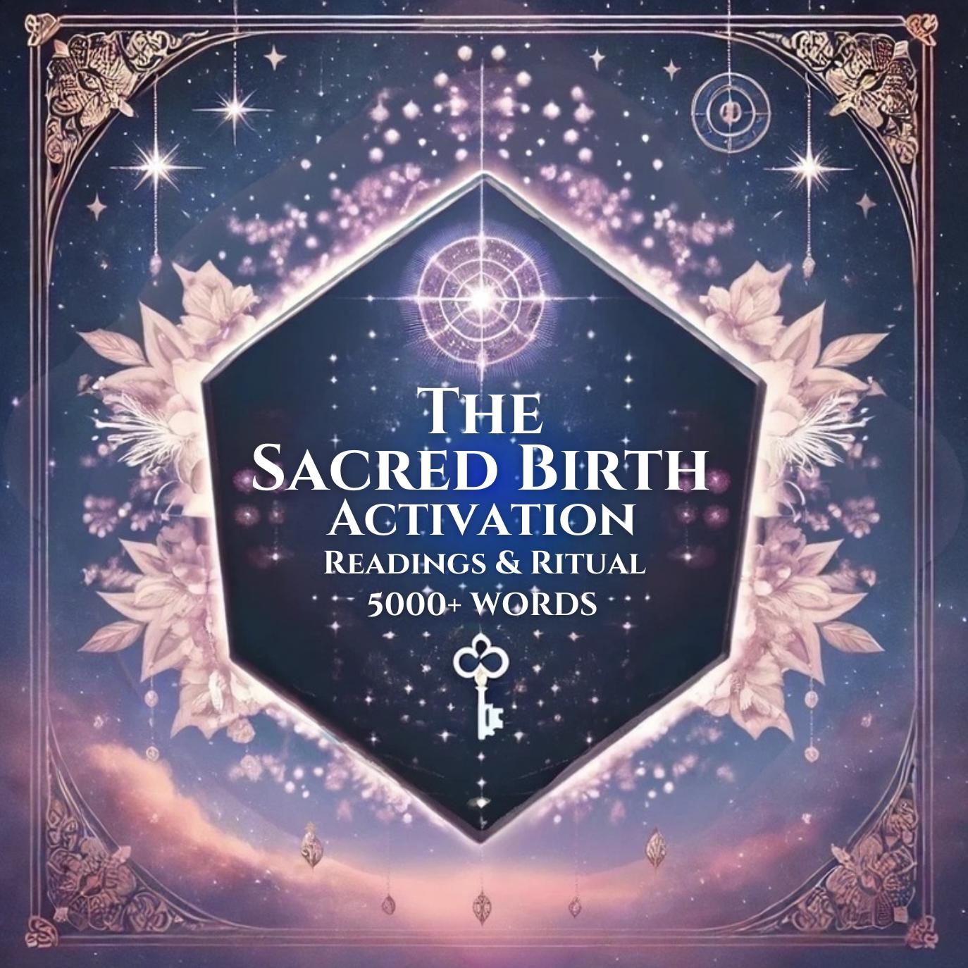 The Sacred Birth Activation: Soul Transmission Reading, Channelled Message from Your Future Self, & Ritual to Activate Your Becoming