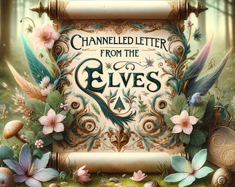 Guía élfica y secretos élficos: descubre la sabiduría ancestral: carta canalizada de los elfos, detallada, entrega el mismo día, más de 400 palabras