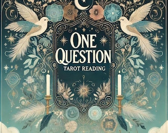 One Question Tarot Reading - Same Day - Insightful Answers to Your Specific Question - In-Depth, Accurate, Sincere, 500+ Words