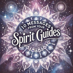 May include: A purple and white mandala with a galaxy background. The text "10 Messages From Your Spirit Guides" is written in a white, cursive font.