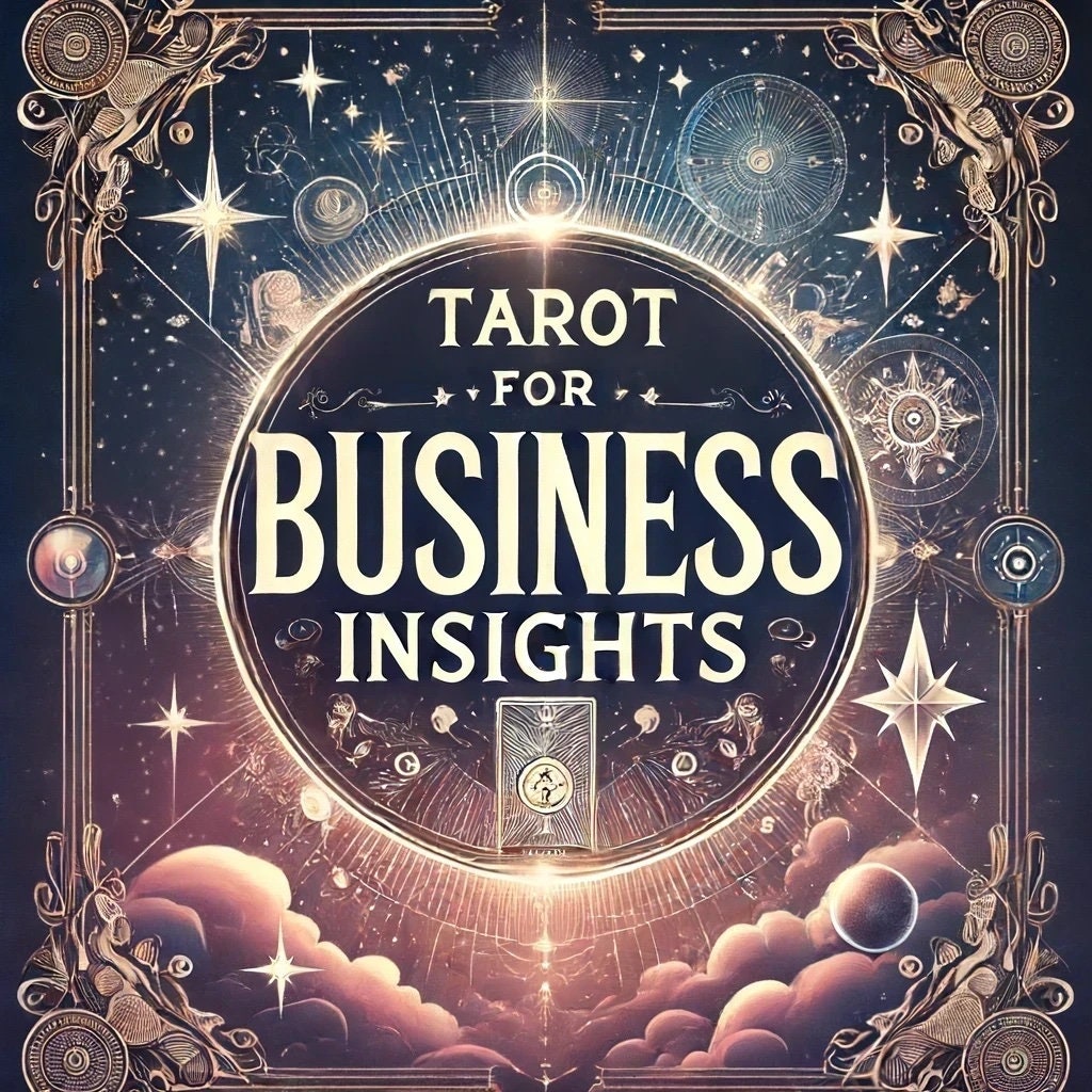 Tarot for Business Insights - Tarot Reading Focused on Business Decisions and Entrepreneurial Guidance - Professional, Accurate, 400+ Words