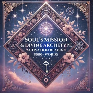 May include: A square graphic featuring a central diamond frame with floral accents and a white key icon. The text reads SOUL'S MISSION & DIVINE ARCHETYPE ACTIVATION READING 5000+ WORDS against a dark blue and purple starry background with light flares.