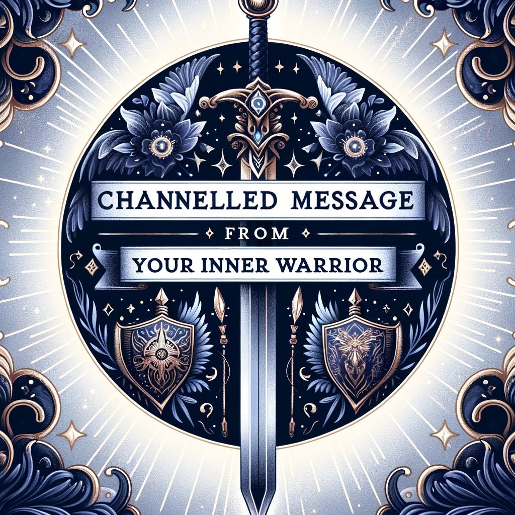 Inner Warrior Channelled Message - Unlock Your Inner Strength and Courage - Empowering Guidance Delivered Within 24 Hours