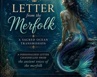 Personalised Letter from the Merfolk - Channelled Ocean Spirit Message - 1200 Word PDF