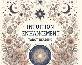 Lectura de Tarot para Mejorar la Intuición: Desbloquea tu Sabiduría Interior y tus Habilidades Psíquicas. Lectura auténtica, perspicaz, detallada y profunda. Más de 400 palabras.
