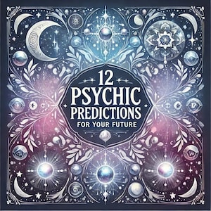 12 Twelve Psychic Predictions For Your Future, Same Day In-Depth Future Reading, Detailed & Accurate Reading for Your Life Path, 1000+ Words