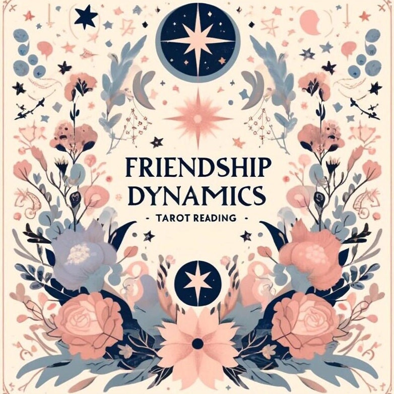 Friendship Dynamics Tarot Reading - Insightful Guidance For Your Friendships