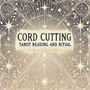 Cord Cutting Tarot Reading - Same Day - Release Unwanted Connections and Heal - Profound Insight + Affirmation + Ritual, In-depth 750+ Words